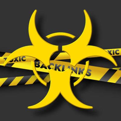 Disavowing Toxic Backlinks
